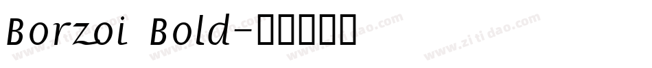 Borzoi Bold字体转换